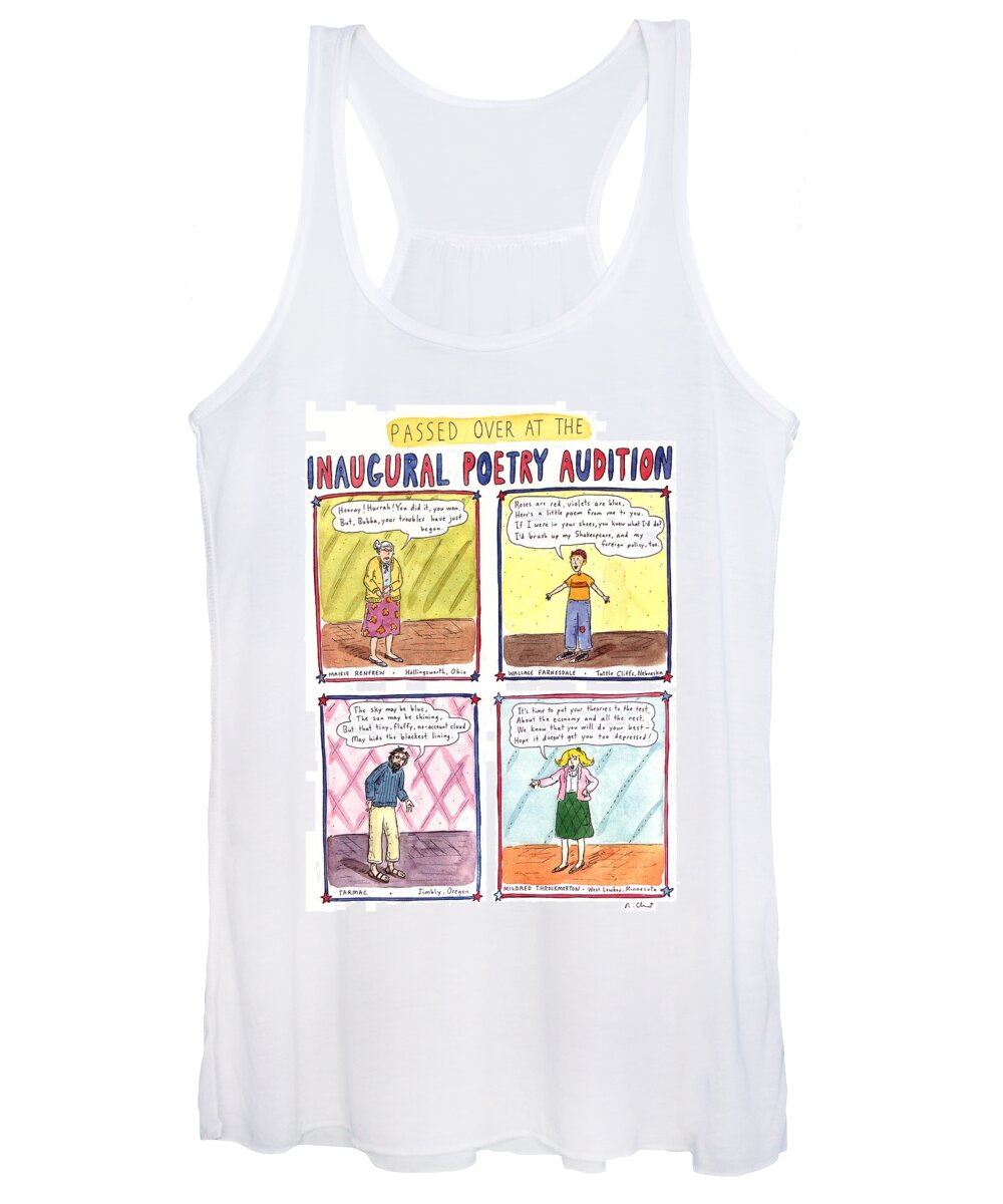 Passed Over At The Inaugural Poetry Audition
(four Different Types Of People And Their Poetry Entries)
Politics Women's Tank Top featuring the drawing Passed Over At The Inaugural Poetry Audition by Roz Chast