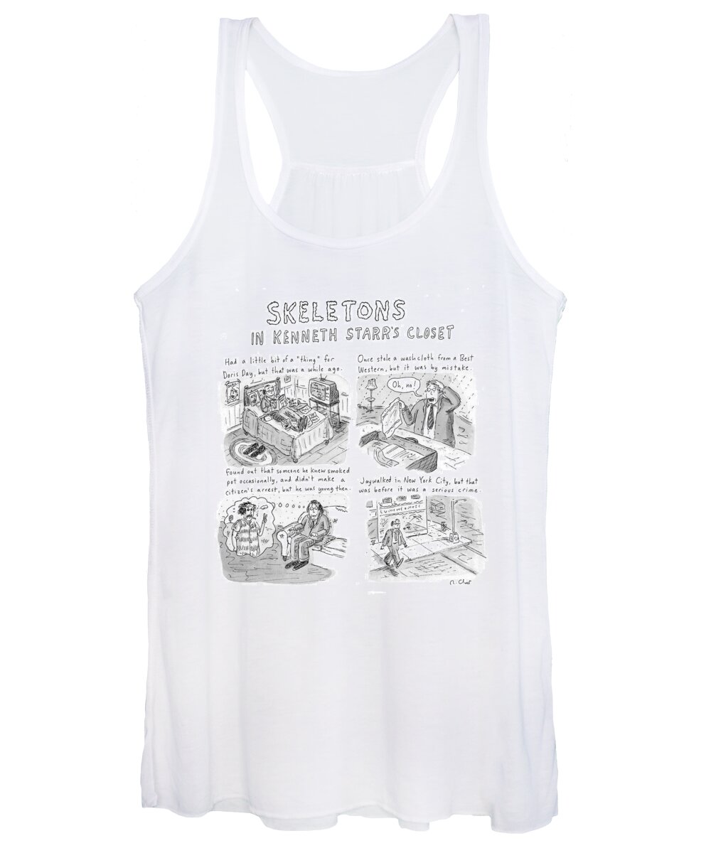 Skeletons In Kenneth Starr's Closet
(four Drawing Depicting Starr's Crimes Women's Tank Top featuring the drawing Skeletons In Kenneth Starr's Closet by Roz Chast