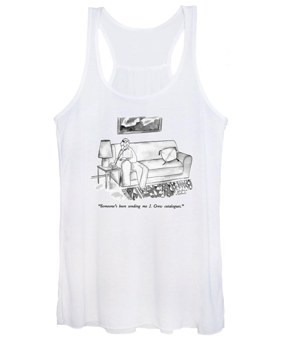 Modern Life Women's Tank Top featuring the drawing Someone's Been Sending Me J. Crew Catalogues by Victoria Roberts