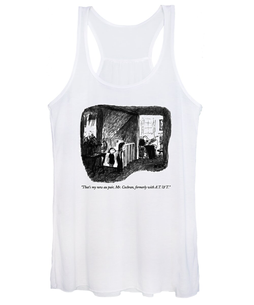 

 Little Girl Says To Another Child Women's Tank Top featuring the drawing That's My New Au Pair by Robert Weber