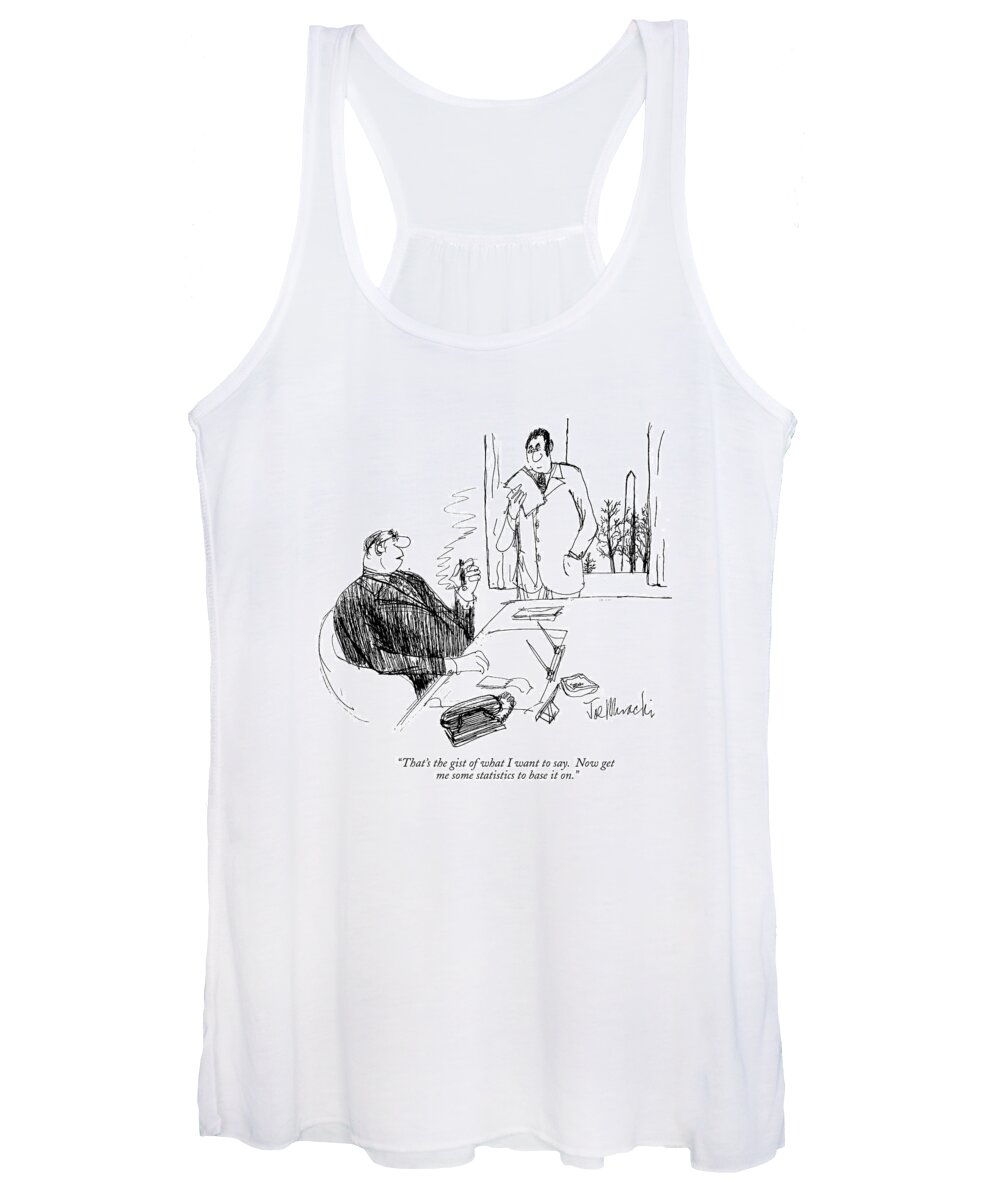 
 (politician To Employee.) Politics Women's Tank Top featuring the drawing That's The Gist Of What I Want To Say. Now Get by Joseph Mirachi