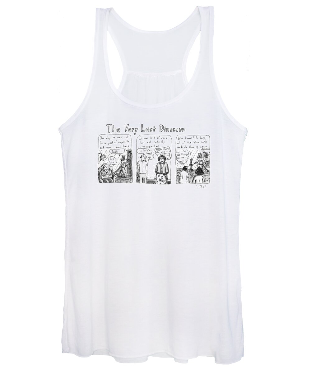 The Very Last Dinosaur: Title. 
(three Panel Drawing. Tells About The Last Dinosaur Women's Tank Top featuring the drawing The Very Last Dinosaur: Title by Roz Chast