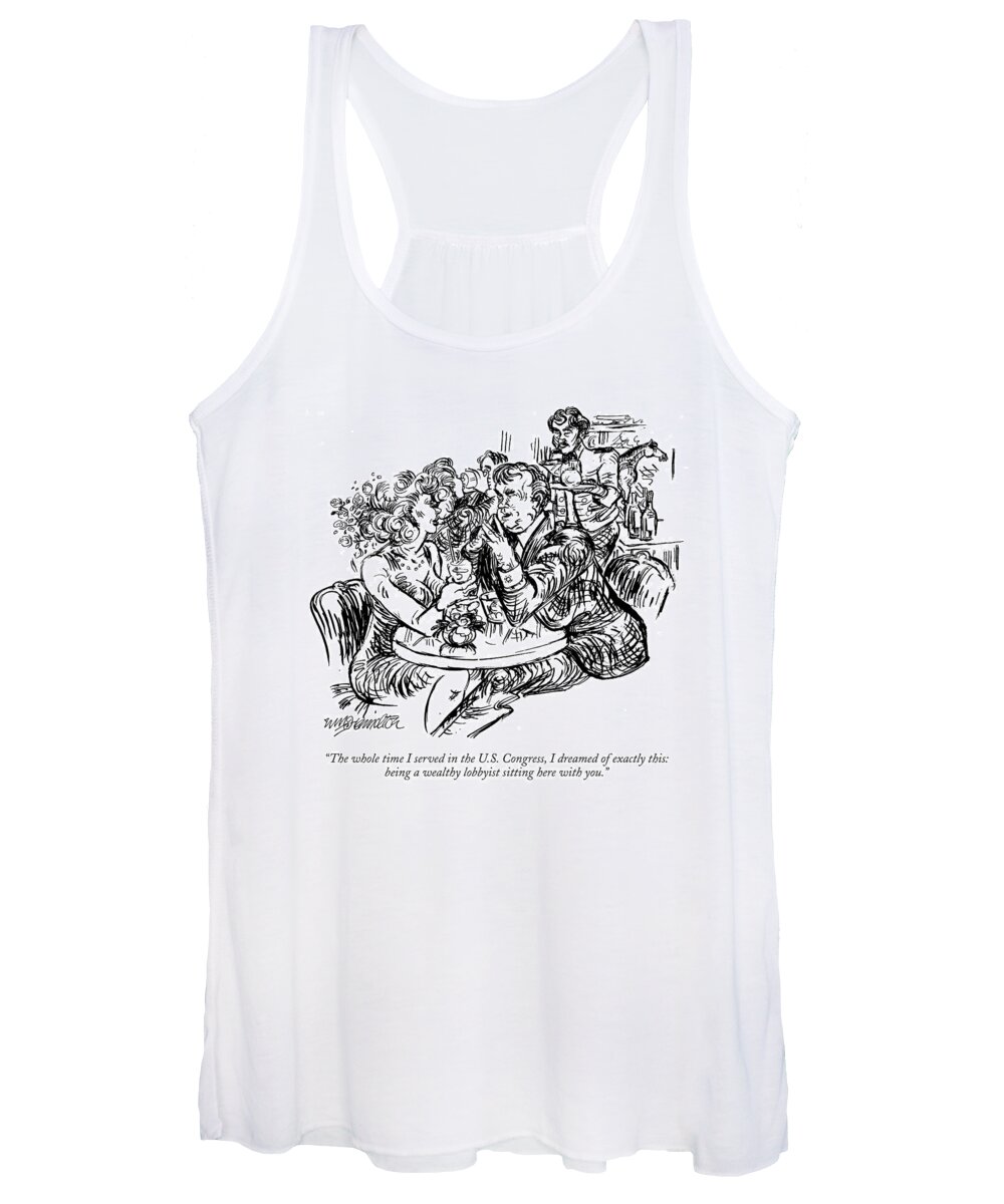 Relationships Government Ethics Business Dating

(couple Having Drinks.) 119535 Whm William Hamilton Women's Tank Top featuring the drawing The Whole Time I Served In The U.s. Congress by William Hamilton