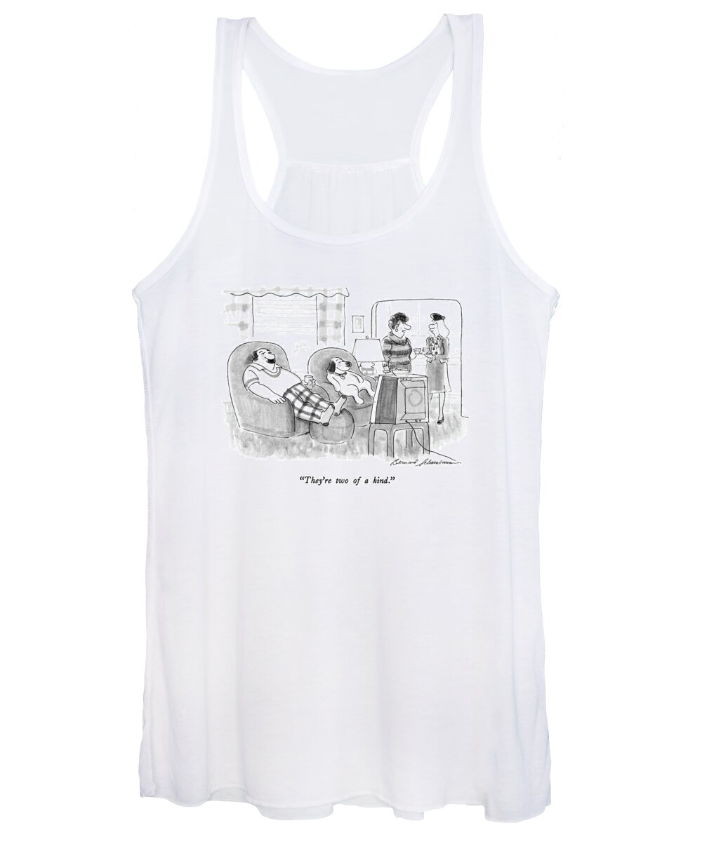 

 Man And Dog Sit In Identical Fashion In Chairs In Front Of Tv As Wife Speaks. 
Dogs Women's Tank Top featuring the drawing They're Two Of A Kind by Bernard Schoenbaum