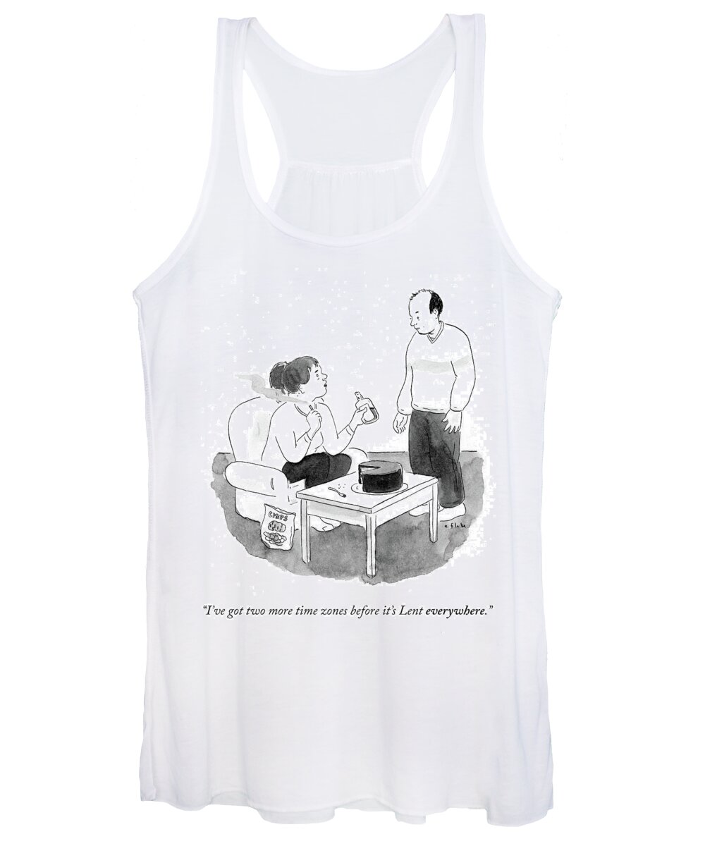 I've Got Two More Time Zones Before It's Lent Everywhere.' Women's Tank Top featuring the drawing Two More Time Zones Before It's Lent Everywhere by Emily Flake
