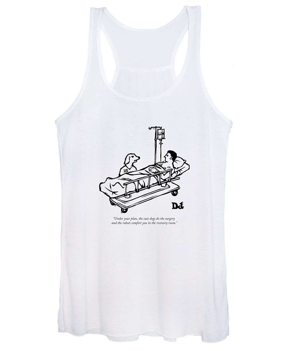 Surgery Women's Tank Top featuring the drawing Under Your Plan by Drew Dernavich