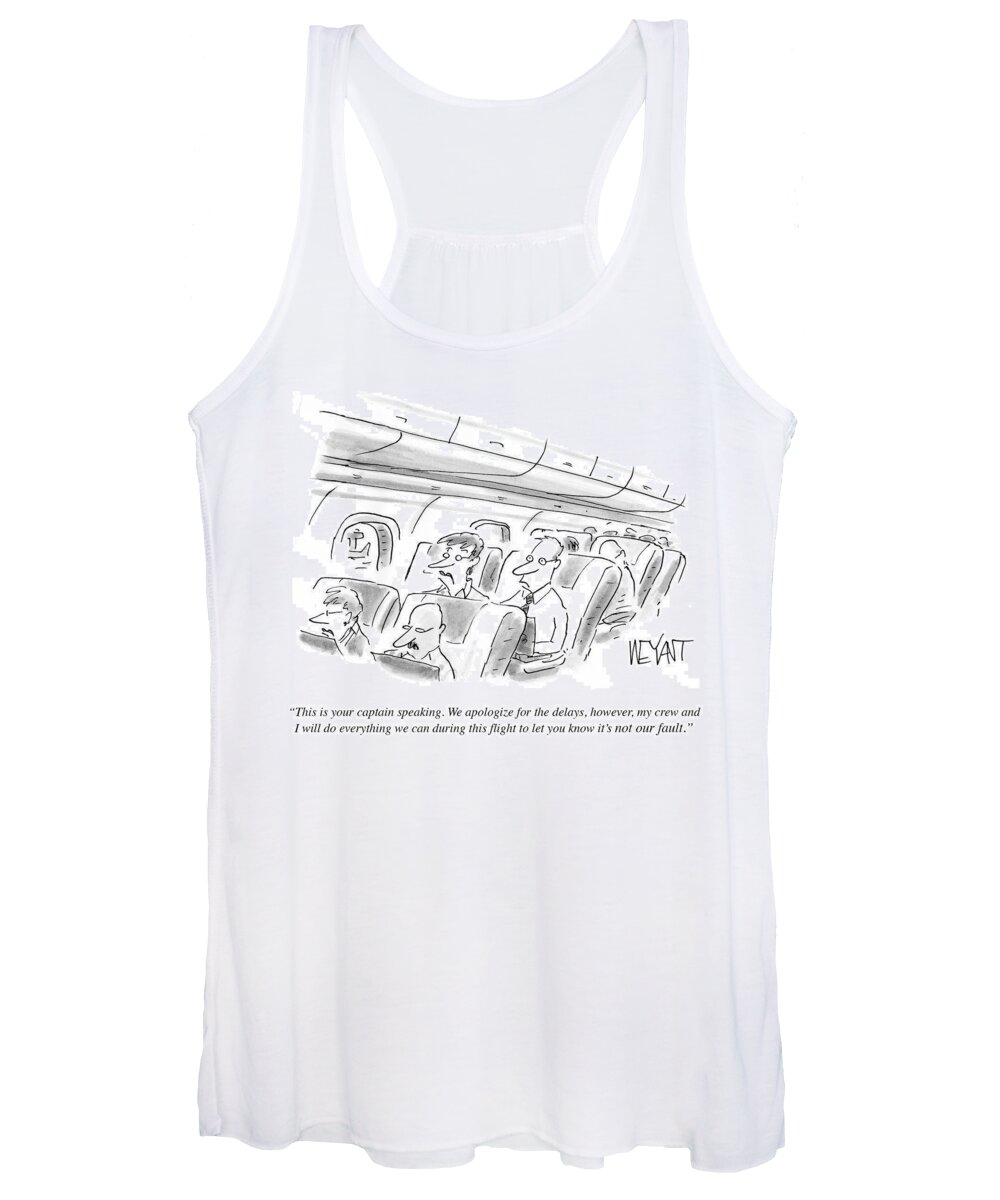This Is Your Captain Speaking. We Apoligize For The Delays Women's Tank Top featuring the drawing We Apologize For The Delays by Christopher Weyant