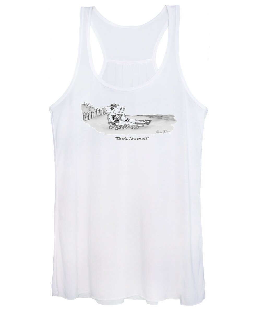 
(woman Speaking To Her Husband Women's Tank Top featuring the drawing Who Said, 'i Love The Sea'? by Victoria Roberts