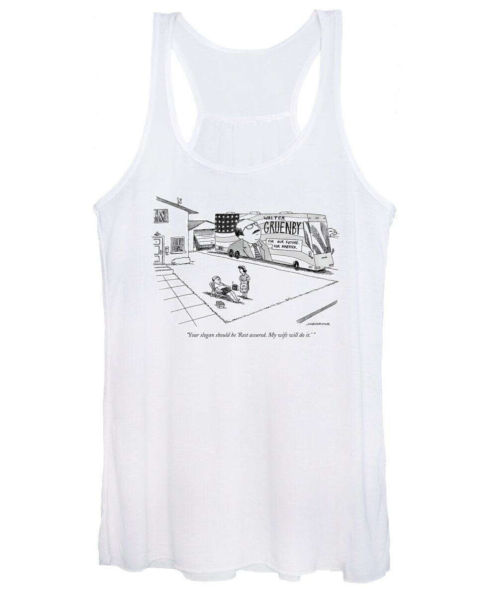 Your Slogan Should Be 'rest Assured. My Wife Will Do It.' Women's Tank Top featuring the drawing Rest assured. My wife will do it. by Joe Dator