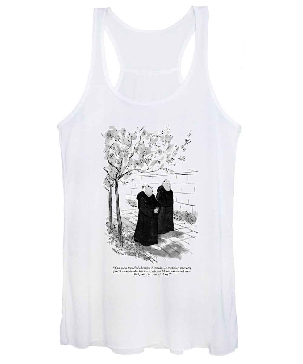  Modern Life Women's Tank Top featuring the drawing You Seem Troubled by James Stevenson