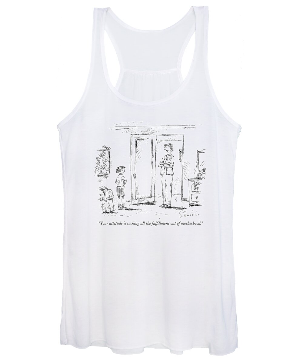 Motherhood Women's Tank Top featuring the drawing Your Attitude Is Sucking All The Fulfillment by Barbara Smaller