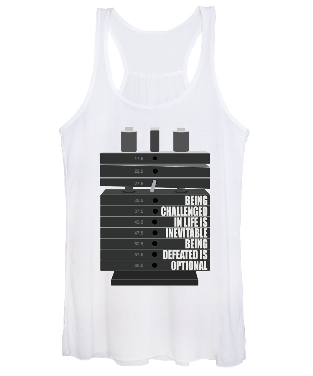 Gym Women's Tank Top featuring the digital art Being Challenged In Life Is Inevitable Being Defeated Is Optional Gym Motivational Quotes poster by Lab No 4
