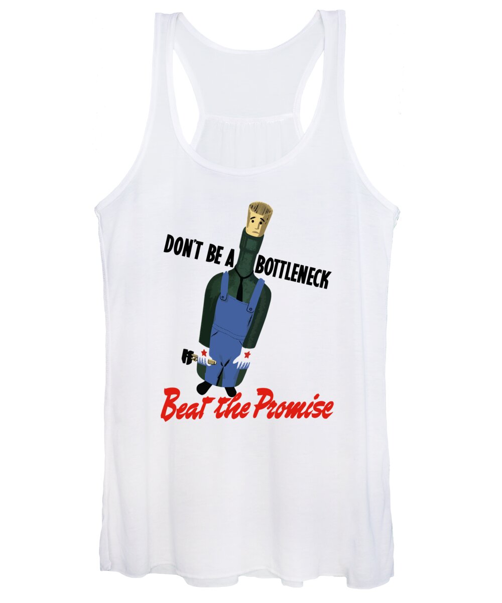 Wwii Women's Tank Top featuring the mixed media Don't Be A Bottleneck - Beat The Promise by War Is Hell Store