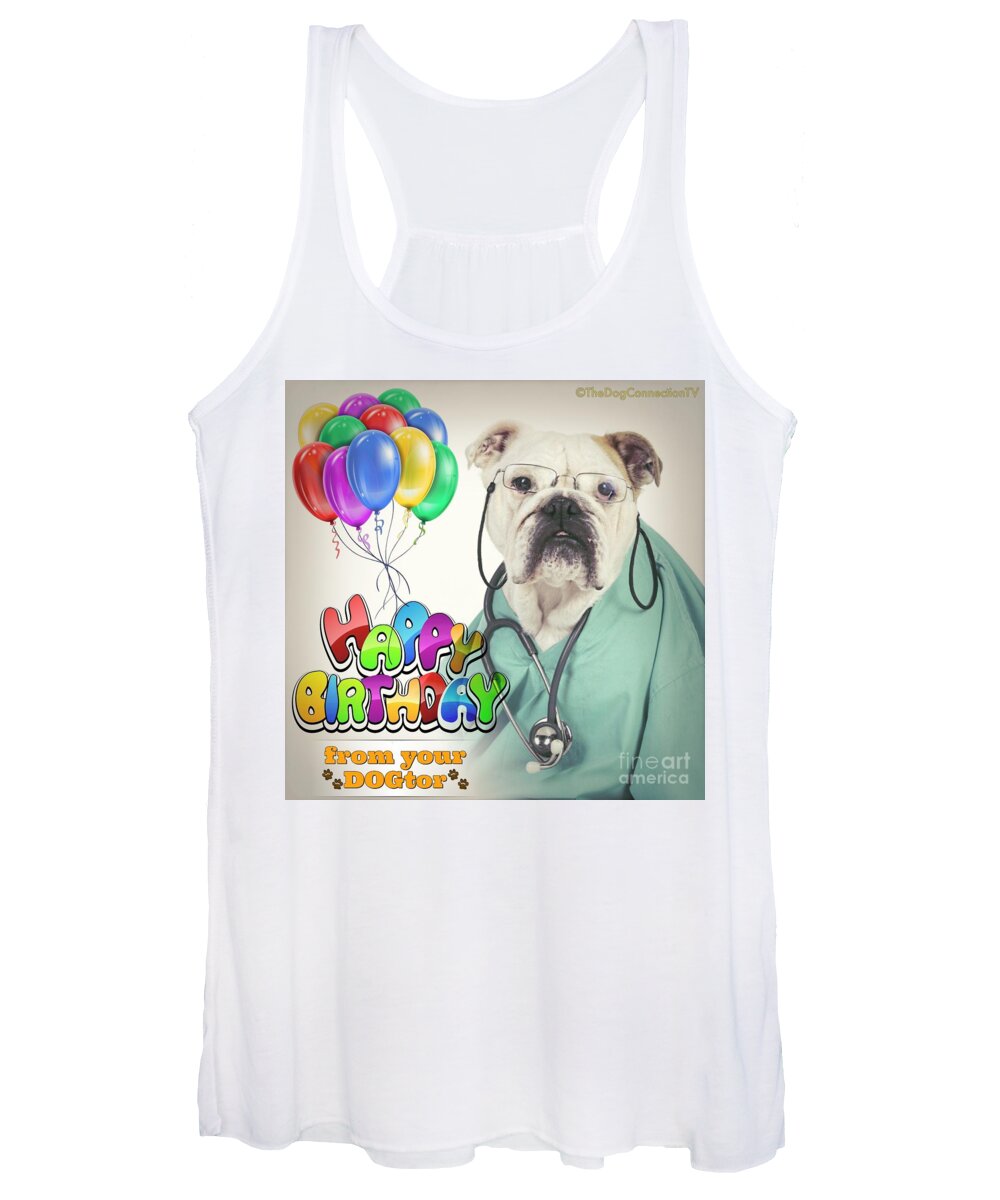 Dogtor Women's Tank Top featuring the digital art Happy Birthday from your DOGtor by Kathy Tarochione