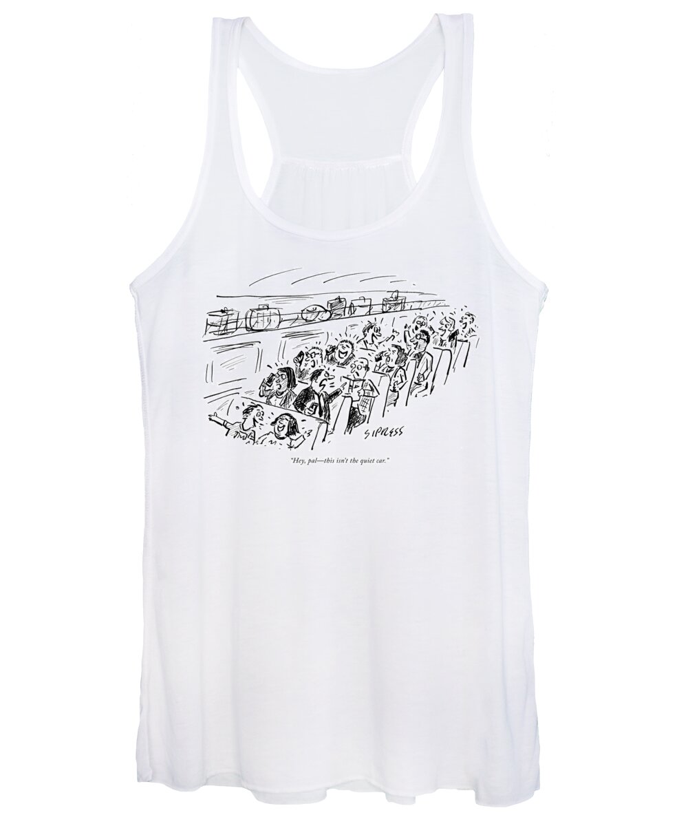hey Women's Tank Top featuring the drawing The quiet car by David Sipress