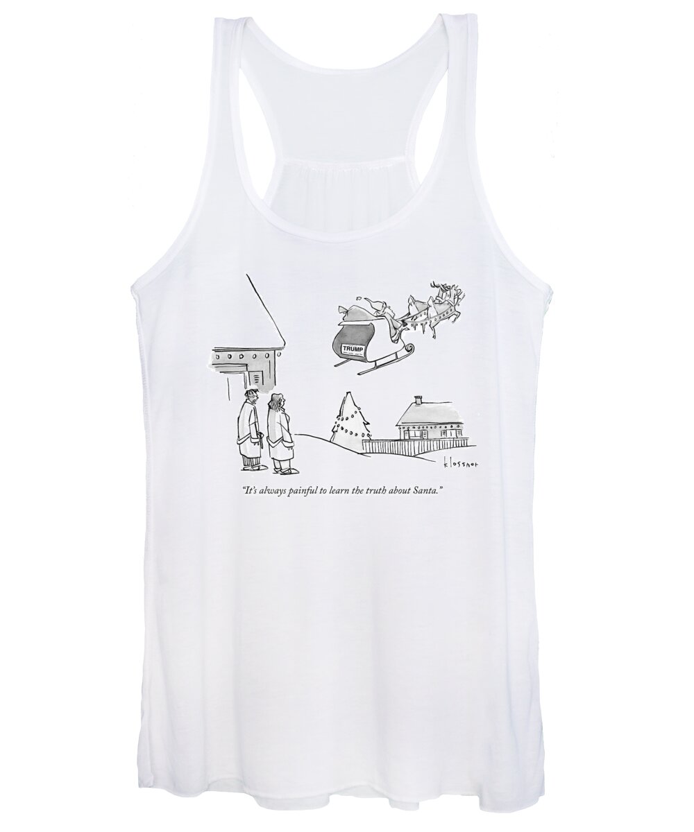 it's Always Painful To Learn The Truth About Santa. Santa Women's Tank Top featuring the drawing The truth about Santa by John Klossner