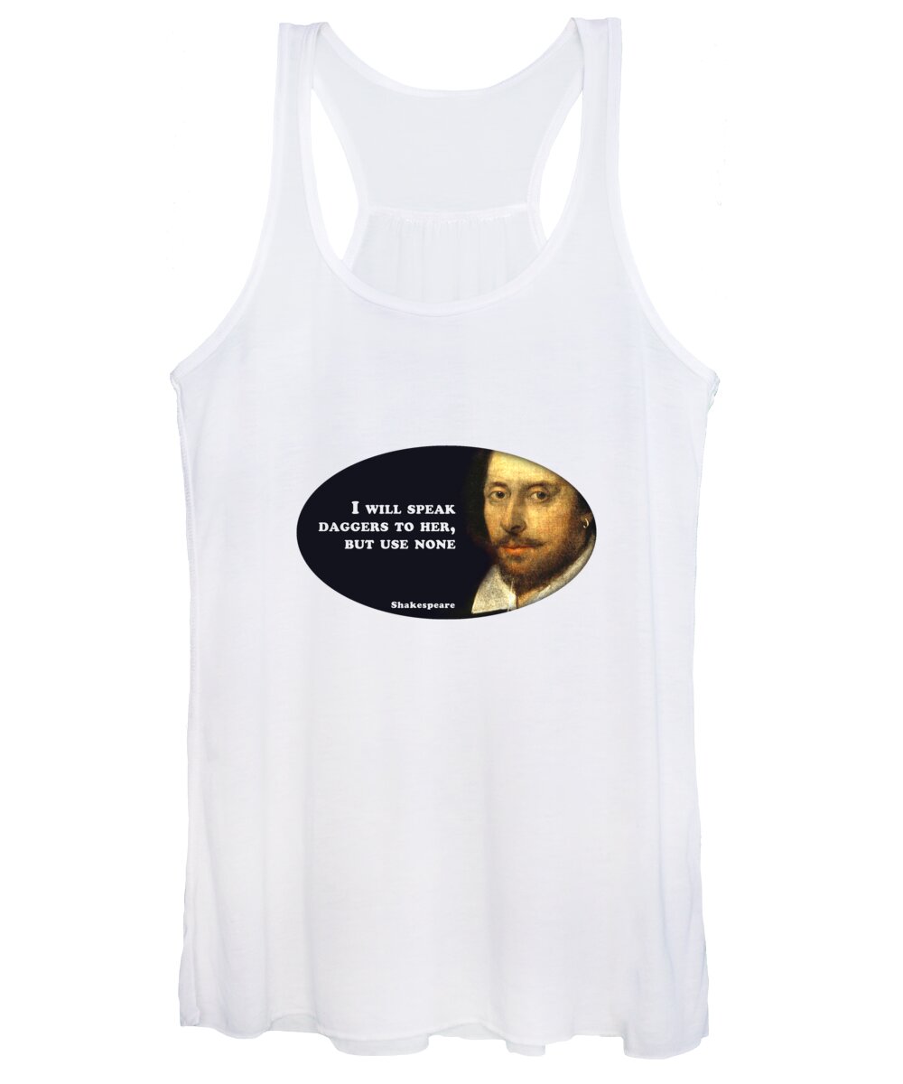 I Women's Tank Top featuring the digital art I will speak daggers #shakespeare #shakespearequote #7 by TintoDesigns
