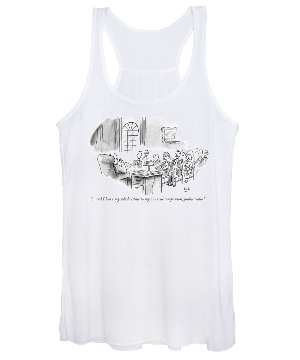 ...and I Leave My Whole Estate To My One True Companion Women's Tank Top featuring the drawing and I leave my whole estate to my one true companion by Bob Eckstein