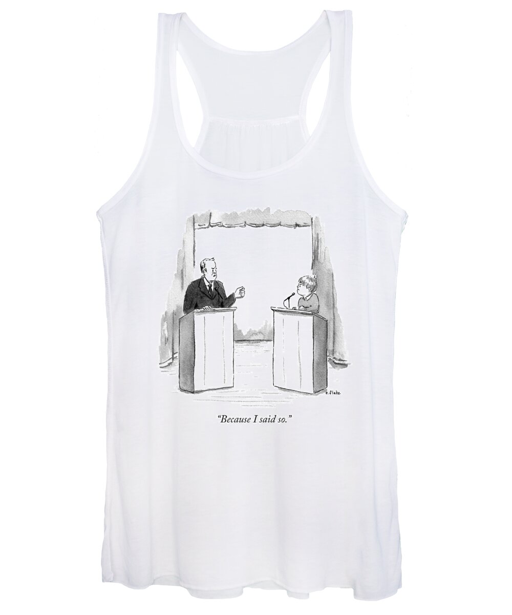 because I Said So. Man Women's Tank Top featuring the drawing Because I Said So by Emily Flake