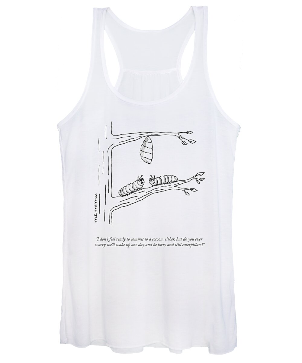 I Don't Feel Ready To Commit To A Cocoon Women's Tank Top featuring the drawing Commit to a Cocoon by Elisabeth McNair