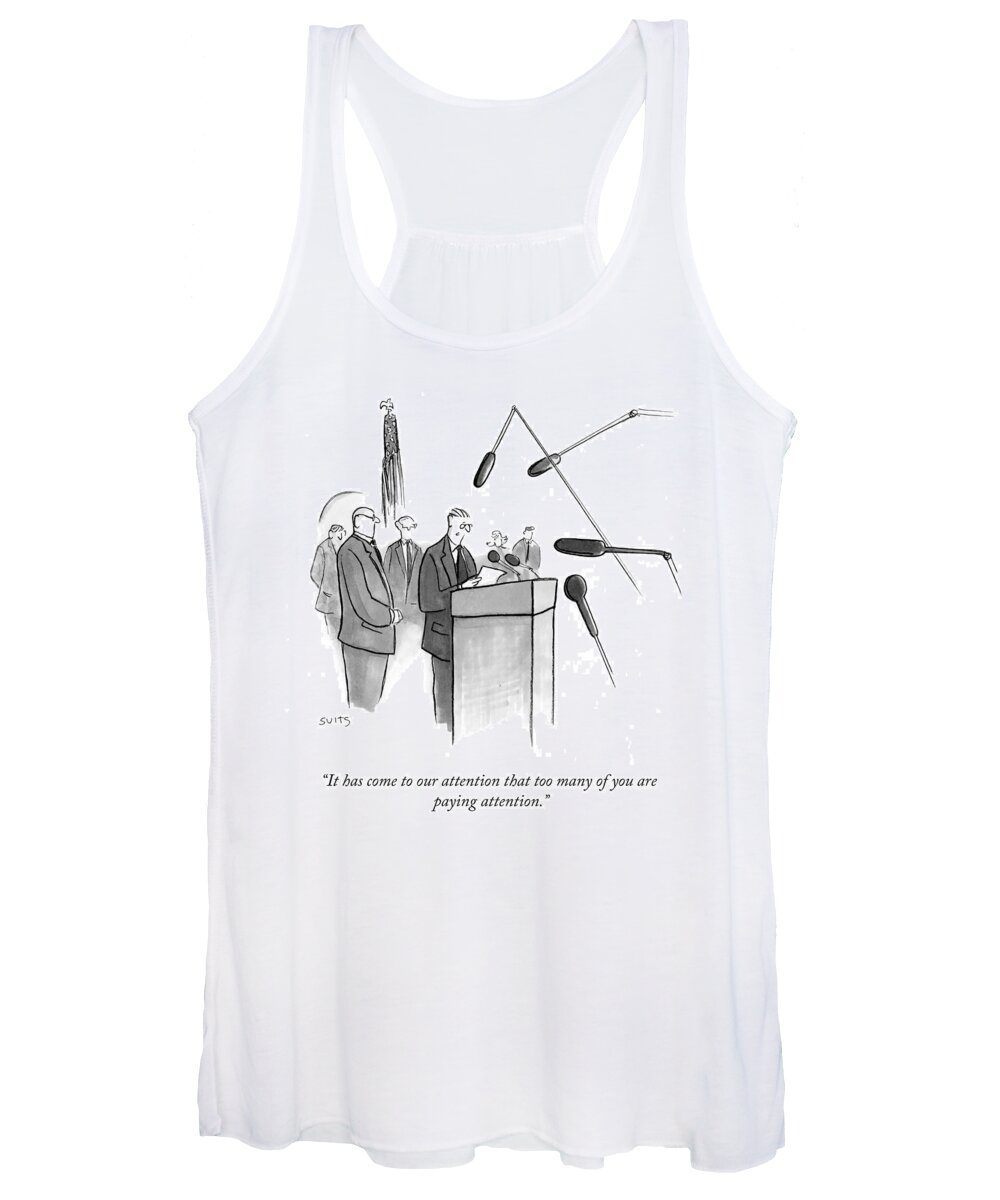 It Has Come To Our Attention That Too Many Of You Are Paying Attention. Women's Tank Top featuring the drawing It Has Come To Our Attention by Julia Suits