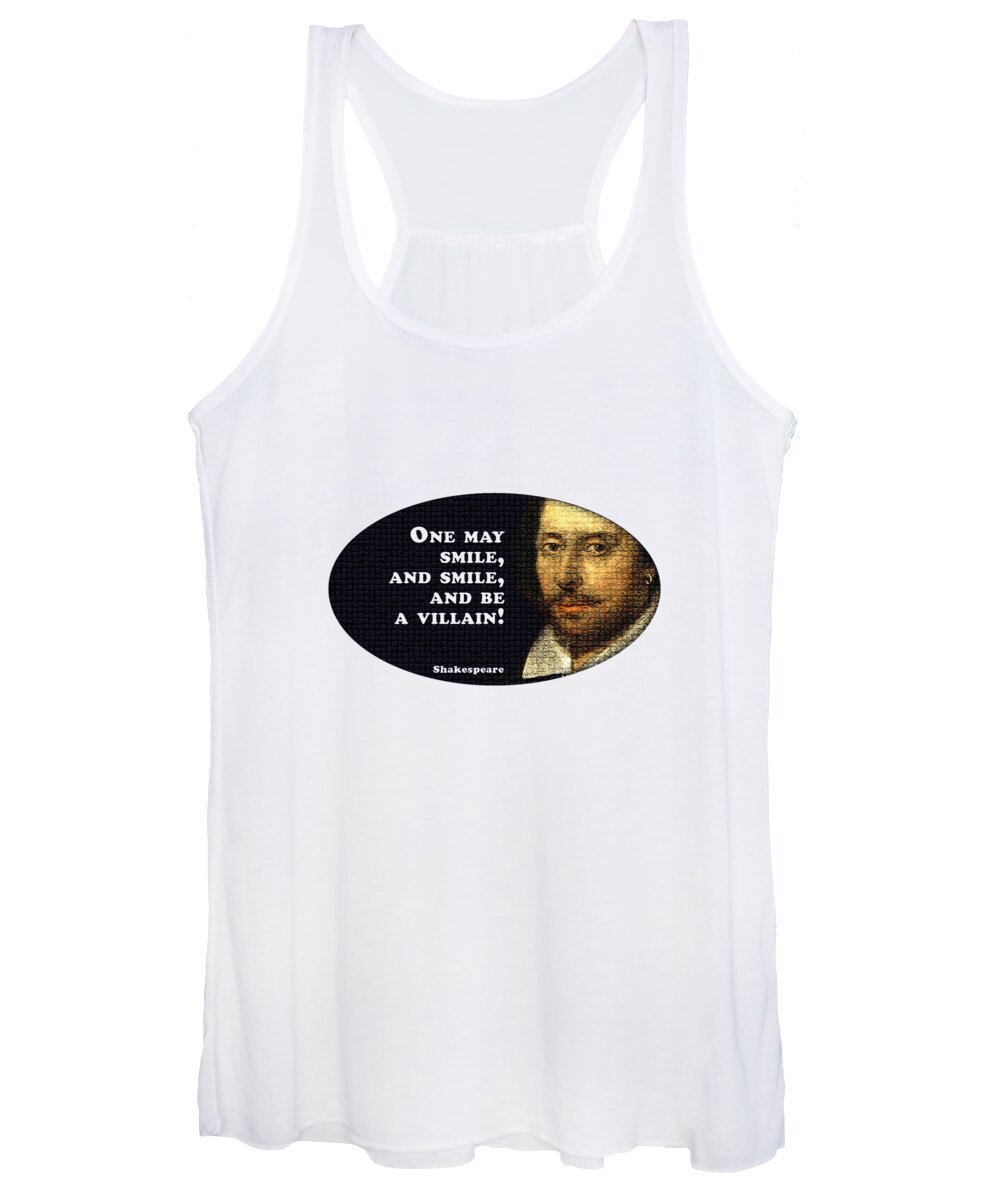 One Women's Tank Top featuring the digital art One may smile #shakespeare #shakespearequote by Tinto Designs