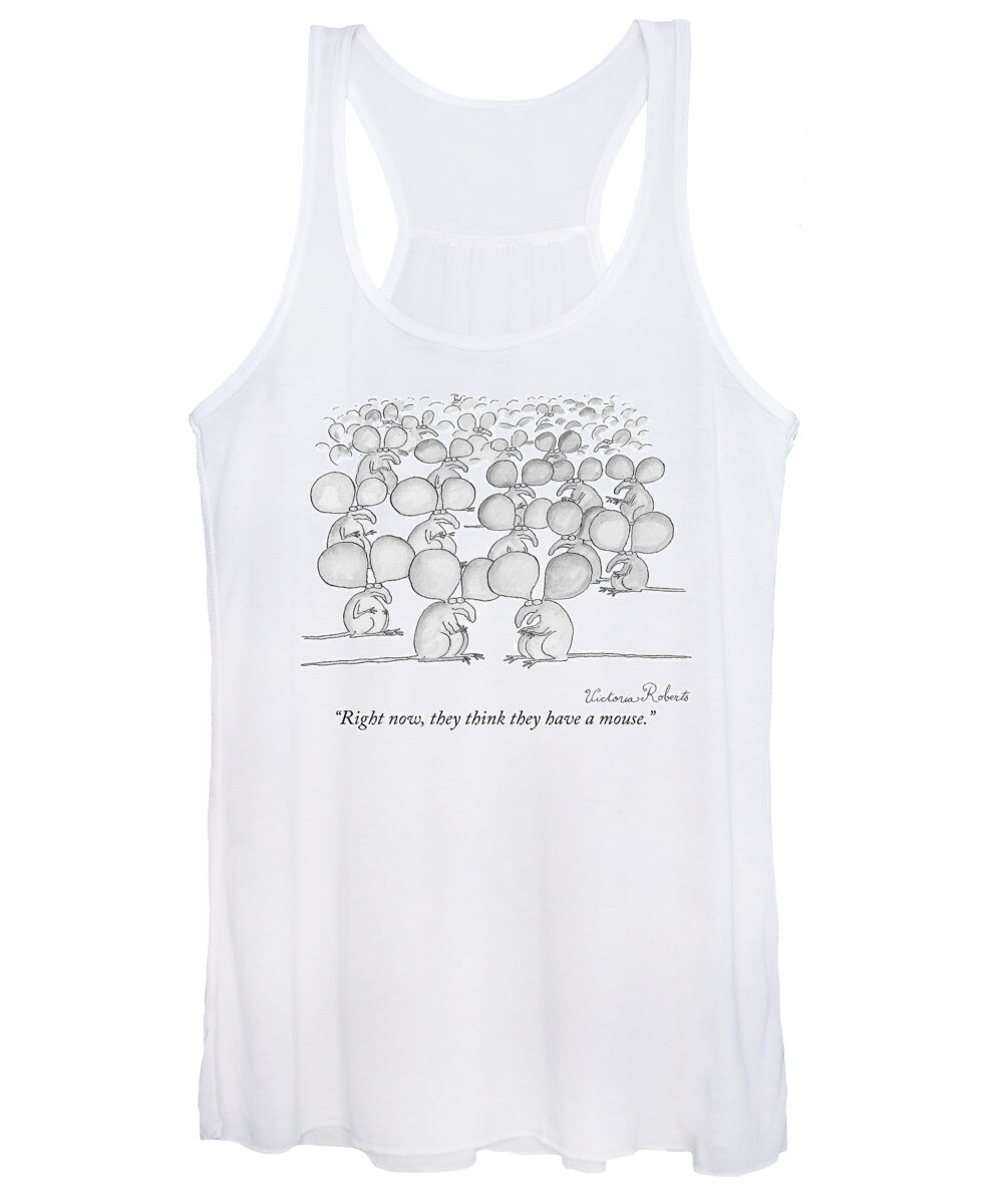 right Now Women's Tank Top featuring the drawing They think they have a mouse by Victoria Roberts