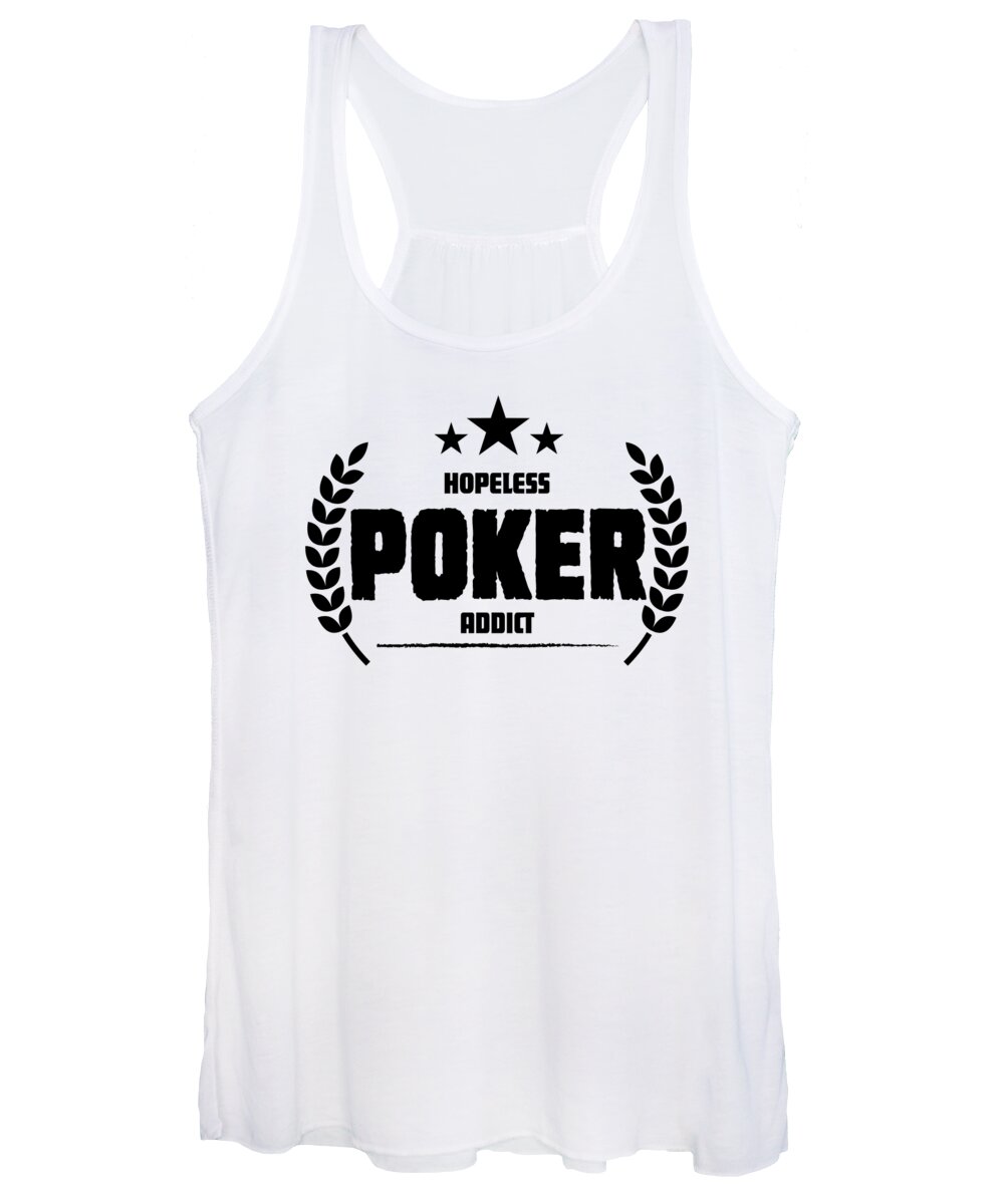 Poker Card Game Player Women's Tank Top featuring the digital art Hopeless Poker Addict Funny Addiction #2 by Jacob Zelazny
