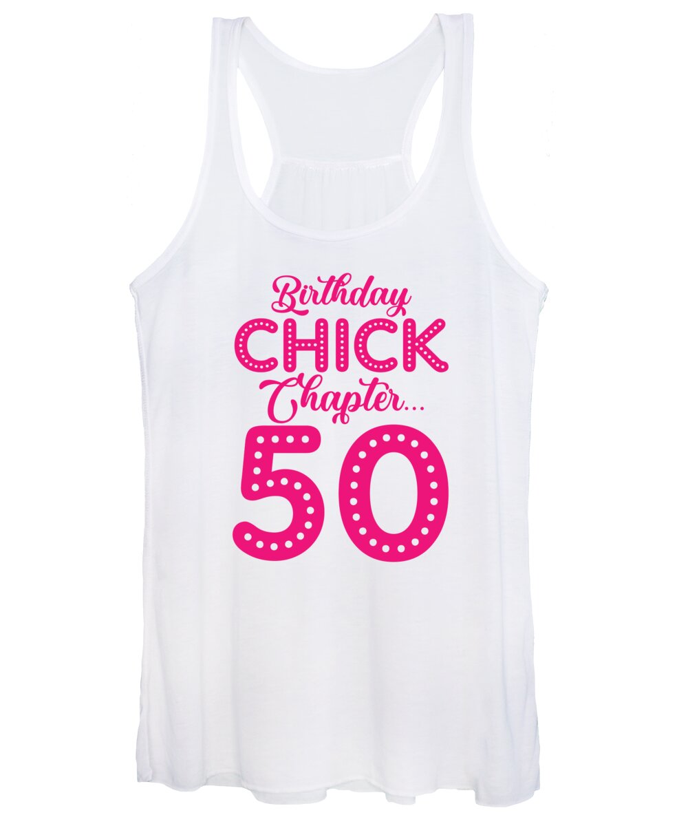 50th Birthday Women's Tank Top featuring the digital art Birthday Chick Chapter 50 Year 50th Bday B Day by Toms Tee Store