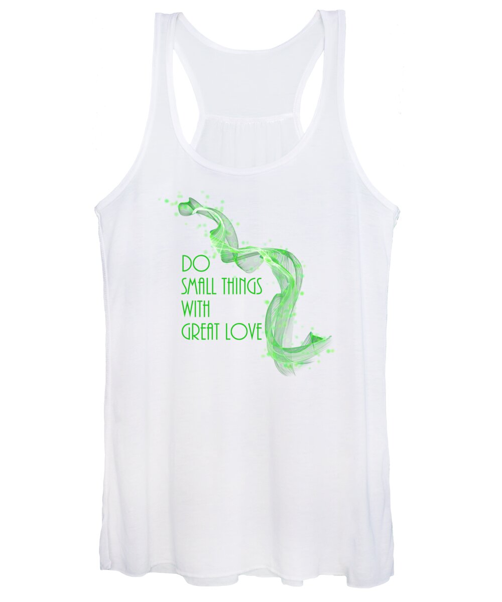 Love Women's Tank Top featuring the photograph Do Small Things With Great Love Green Theme by Johanna Hurmerinta