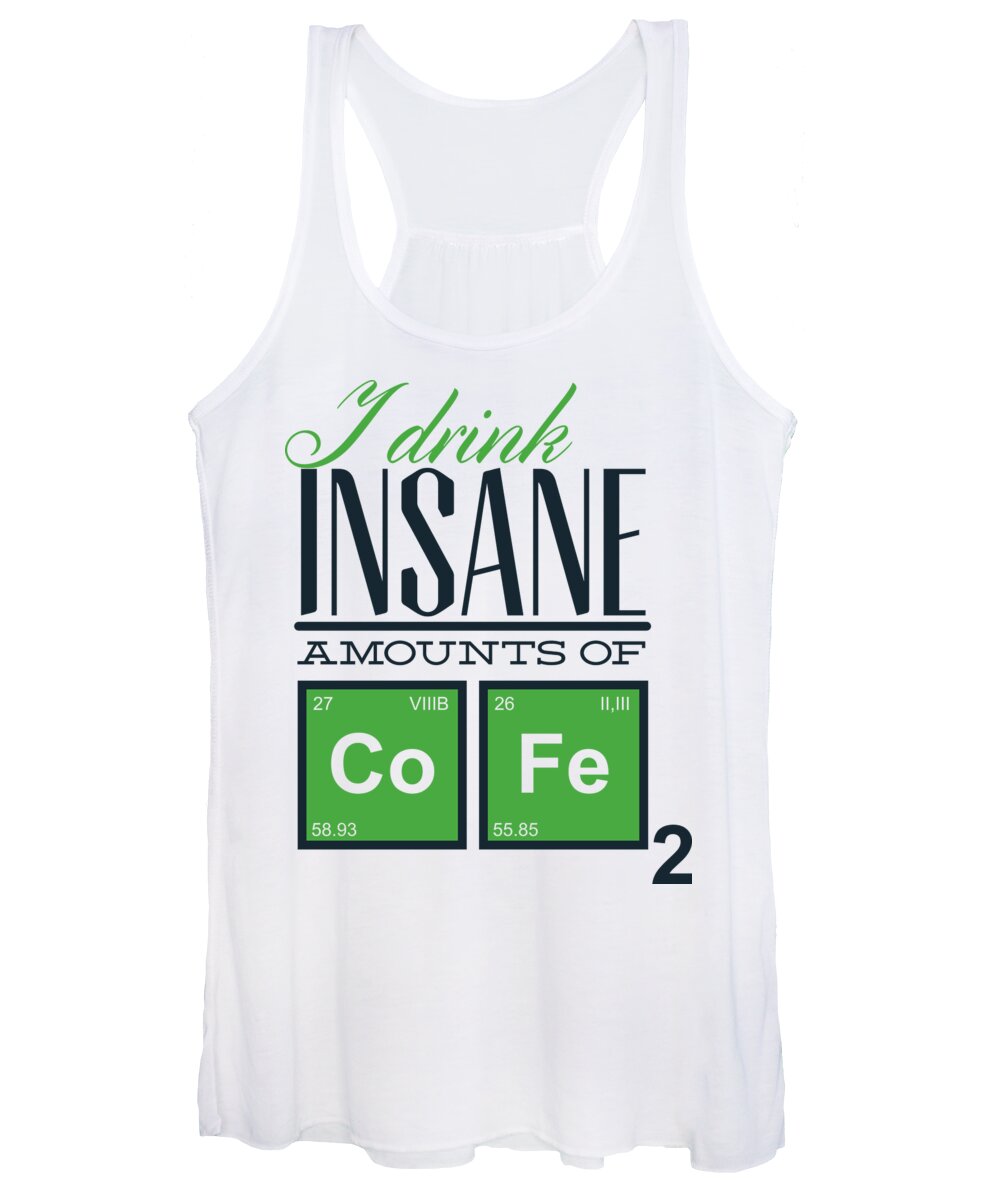 Periodic Table Women's Tank Top featuring the digital art I Drink Insane Amounts Of Co Fe by Jacob Zelazny