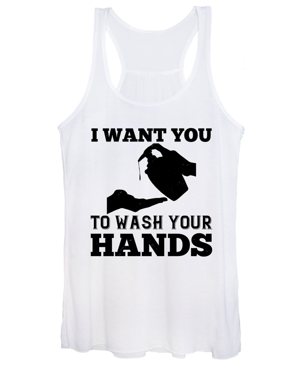 Sarcastic Women's Tank Top featuring the digital art I want you to wash your hands by Jacob Zelazny