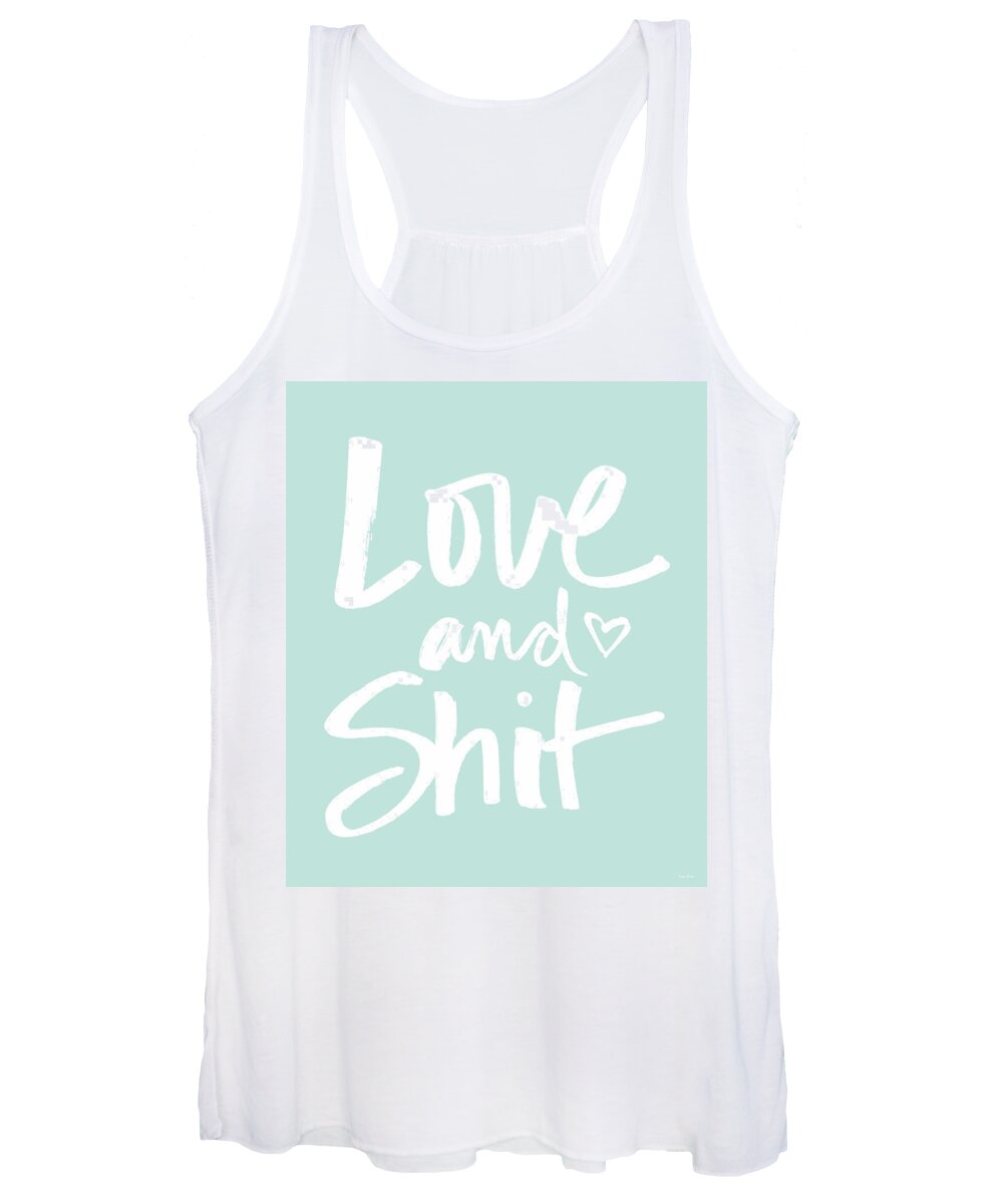 #faaAdWordsBest Women's Tank Top featuring the mixed media Love And Shit- by Linda Woods by Linda Woods