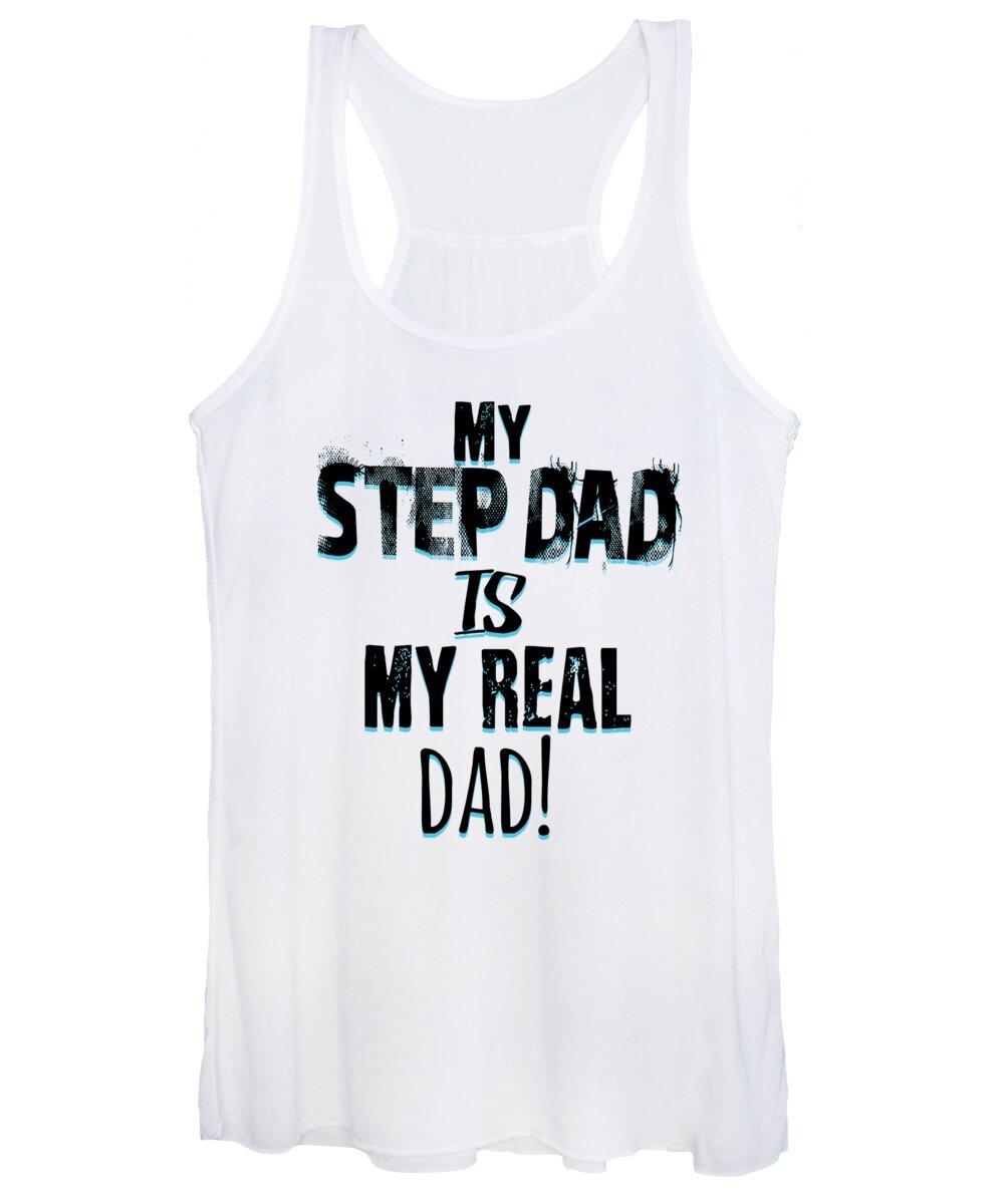 Step Dad Step Father Women's Tank Top featuring the drawing My Step Dad is Real Dad Fathers Day by Kanig Designs