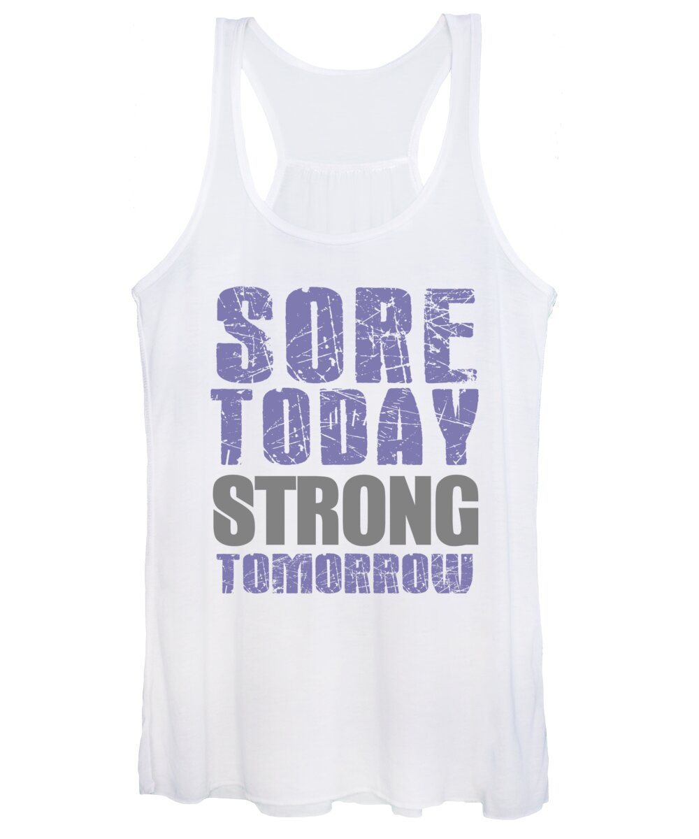 Lifting Women's Tank Top featuring the digital art Sore Today Strong Tomorrow Fitness Gym by Jacob Zelazny