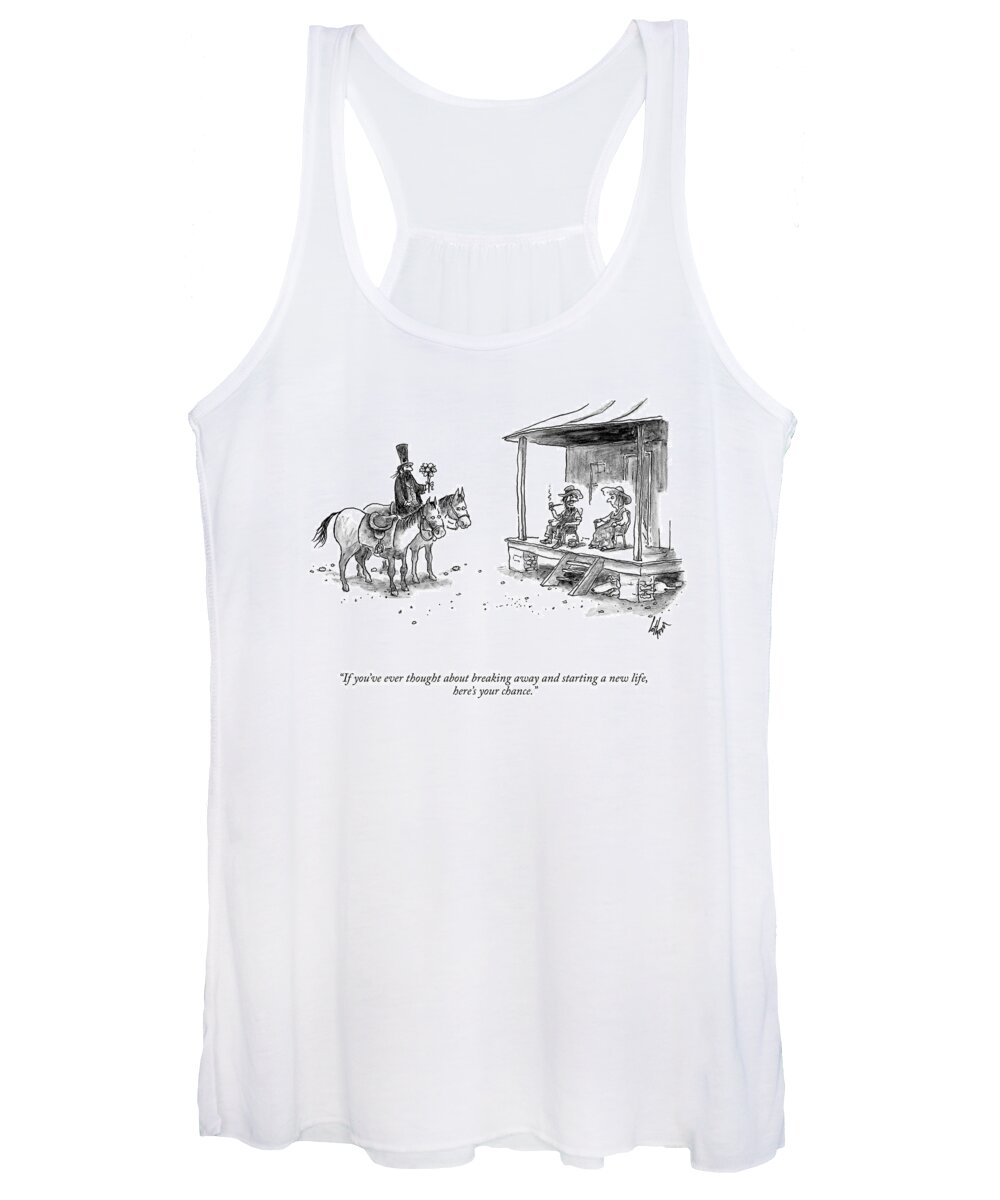 if You've Ever Thought About Breaking Away And Starting A New Life Women's Tank Top featuring the drawing Starting A New Life by Frank Cotham