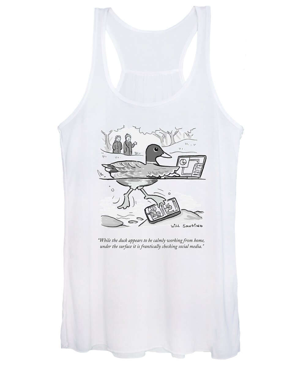 While The Duck Appears To Be Calmly Working From Home Women's Tank Top featuring the drawing The Duck Working From Home by Will Santino