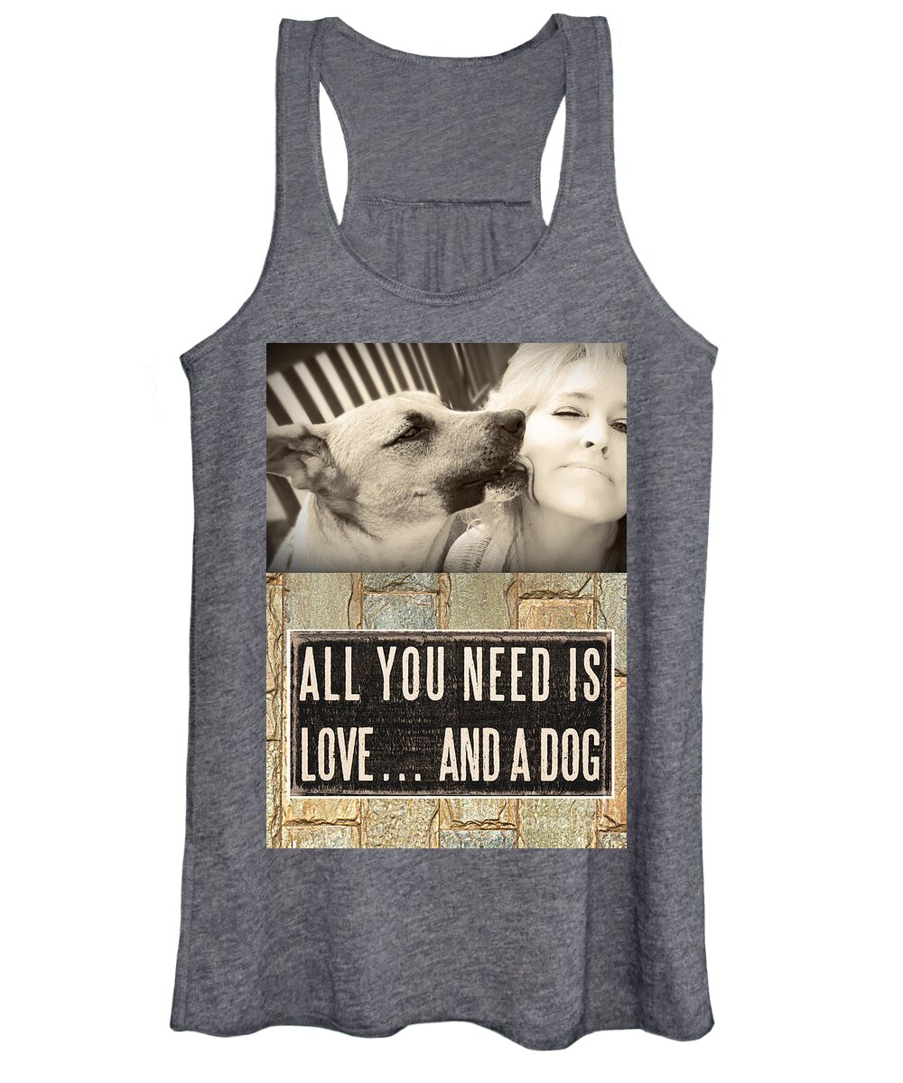 Petograph Women's Tank Top featuring the digital art All You Need is a Dog by Kathy Tarochione
