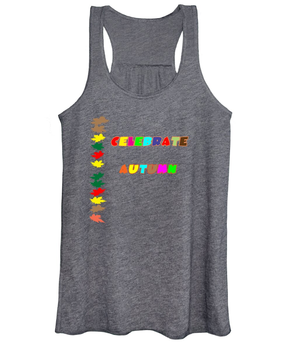 Autumn; Celebrate; Fall; Celebrate Autumn; Celebrate Fall; Seasons; Fall Season; Autumn Season; Colorful; Colorful Leaves; Yellow; Brown; Green; Red; Orange; Pink; Purple; Vector Women's Tank Top featuring the digital art Celebrate Autumn by Judy Hall-Folde