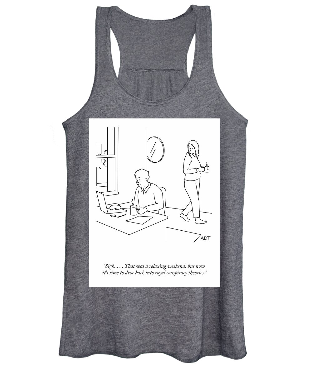 “sigh. . . . That Was A Relaxing Weekend Women's Tank Top featuring the drawing A Relaxing Weekend by Adam Douglas Thompson