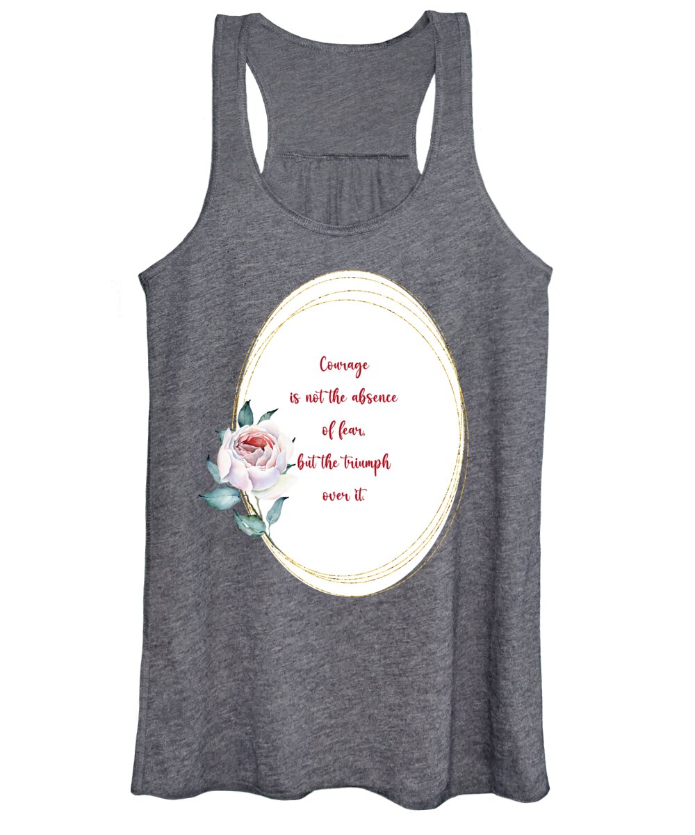 Courage Women's Tank Top featuring the mixed media Courage is the triumph over fear by Johanna Hurmerinta