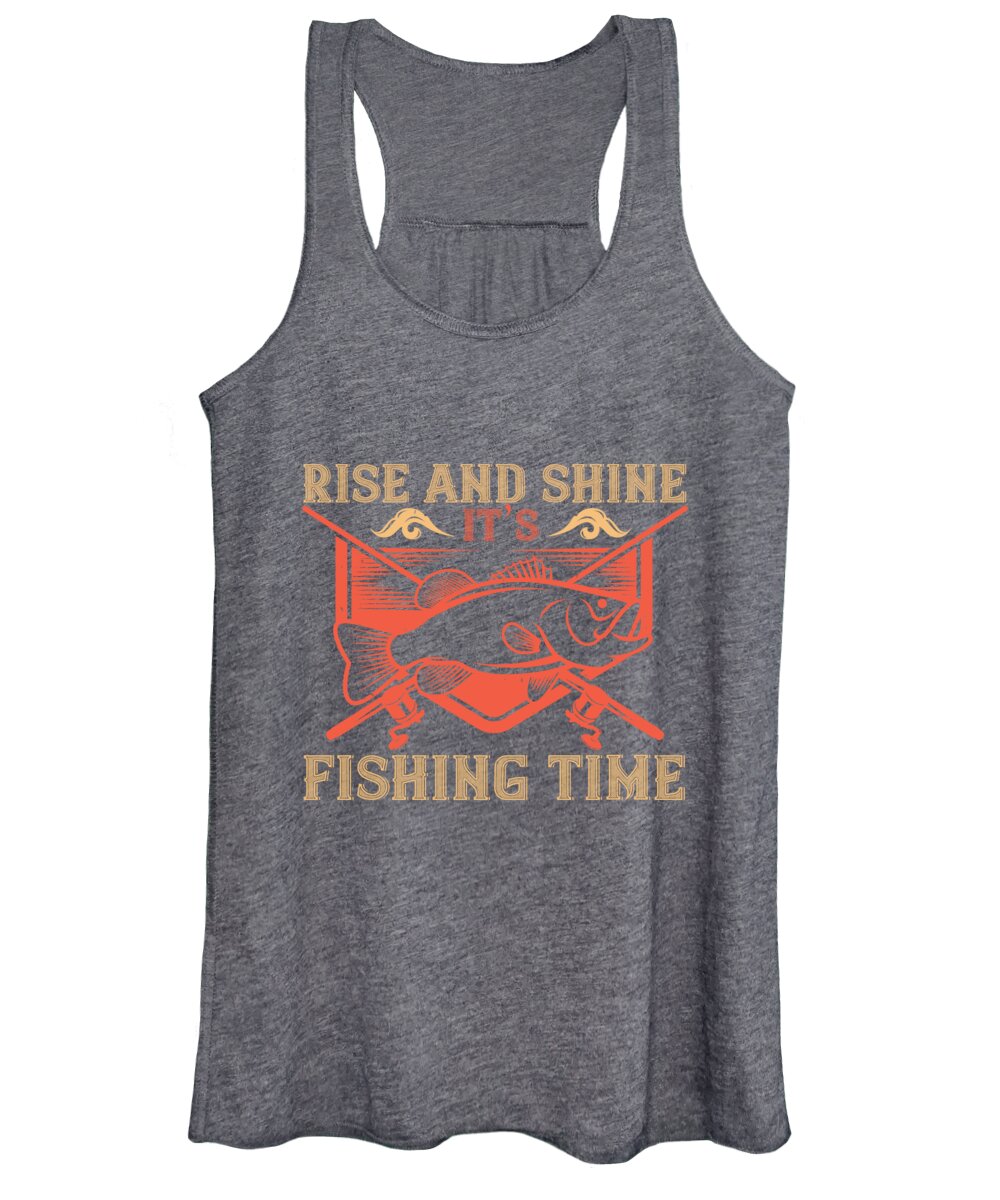 Fishing Gift Rise And Shine It's Fishing Time Funny Fisher Gag Women's Tank  Top