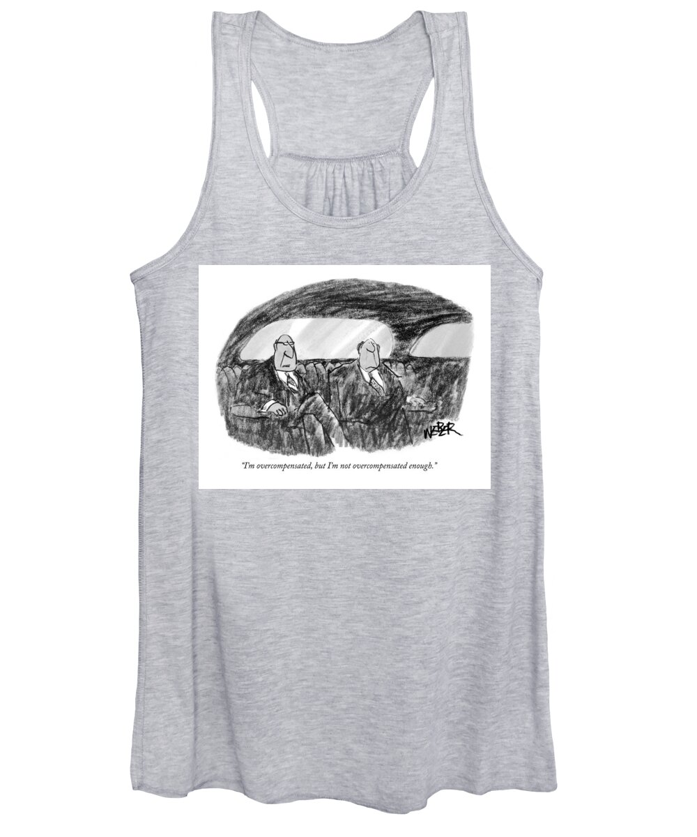Rich Women's Tank Top featuring the drawing I'm Overcompensated by Robert Weber