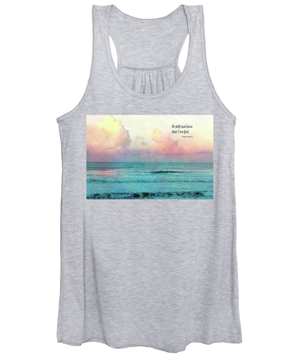 Psalm 46-10 Women's Tank Top featuring the photograph Be Still and Know by Bonnie Bruno
