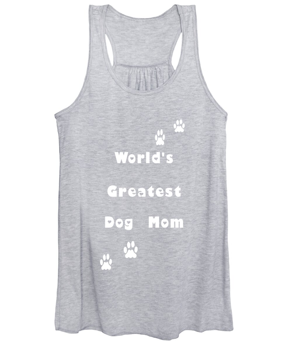 Dog Women's Tank Top featuring the digital art Greatest Dog Mom White Letters by Kathy K McClellan