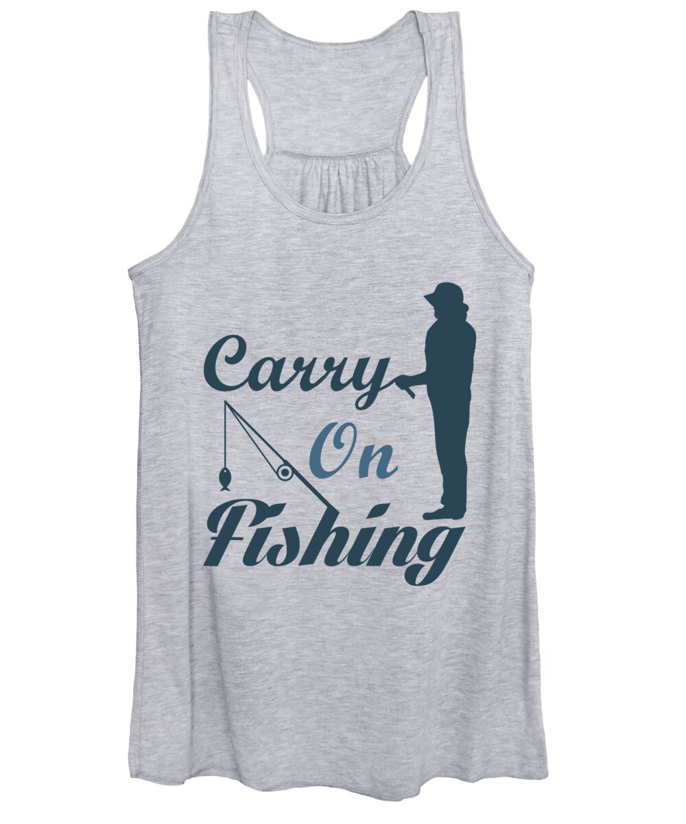 Fishing Gift Carry On Fishing Funny Fisher Gag Women's Tank Top by Jeff  Creation - Fine Art America