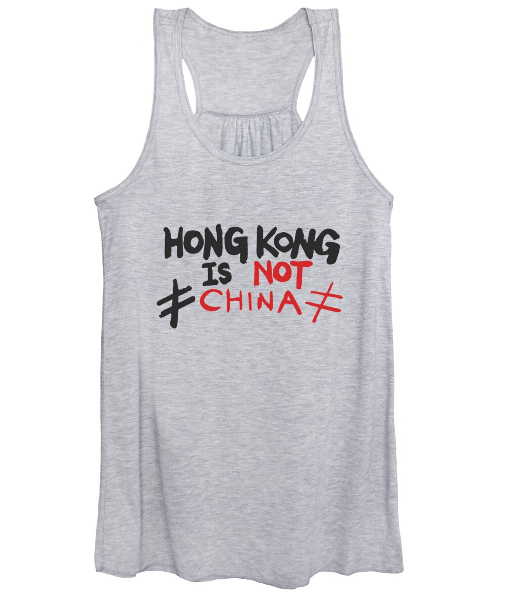 Democracy Women's Tank Top featuring the digital art Hong Kong is Not China Stand With HK by Flippin Sweet Gear