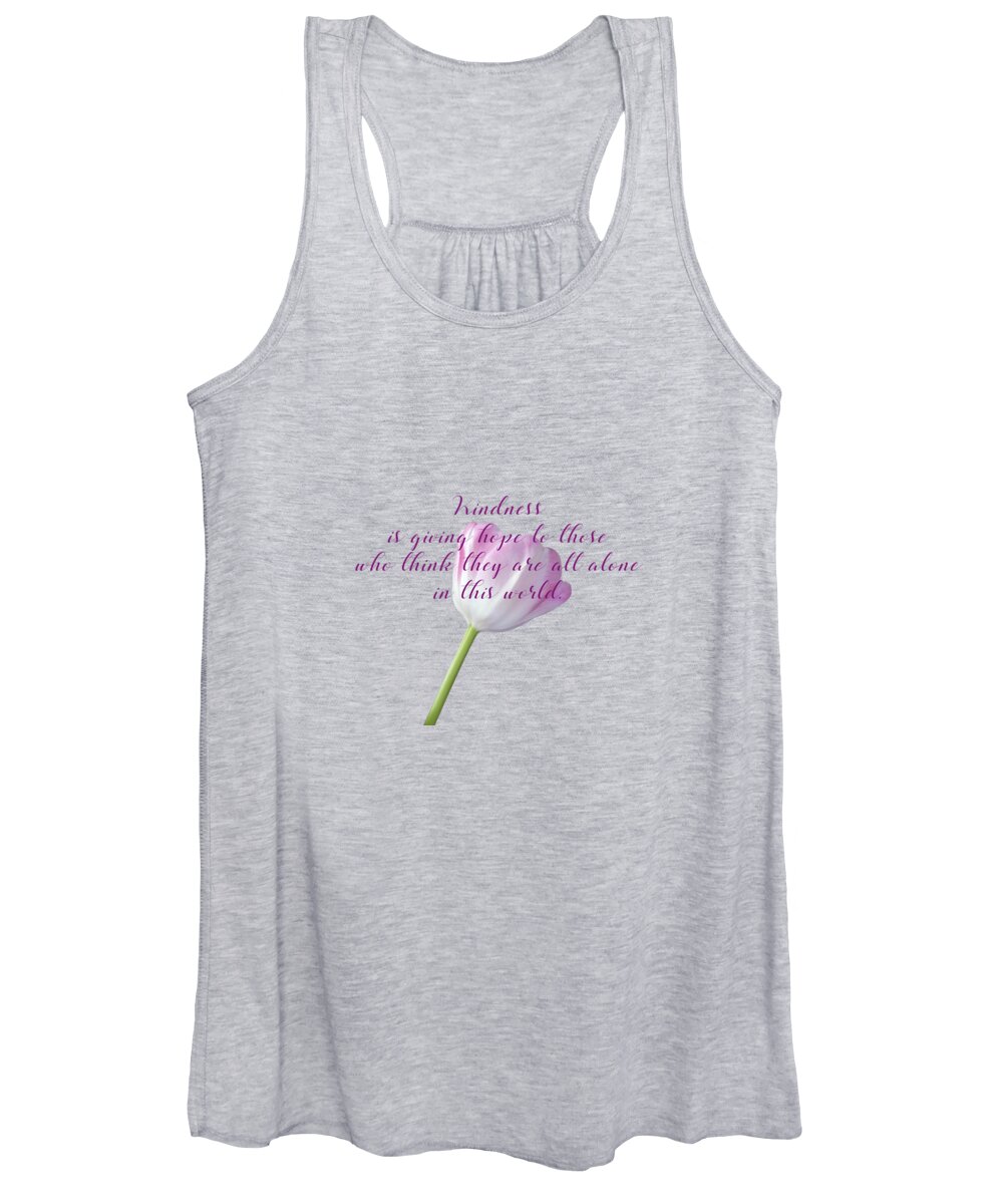 Kindness Women's Tank Top featuring the mixed media Kindness Is Giving Hope 2 by Johanna Hurmerinta