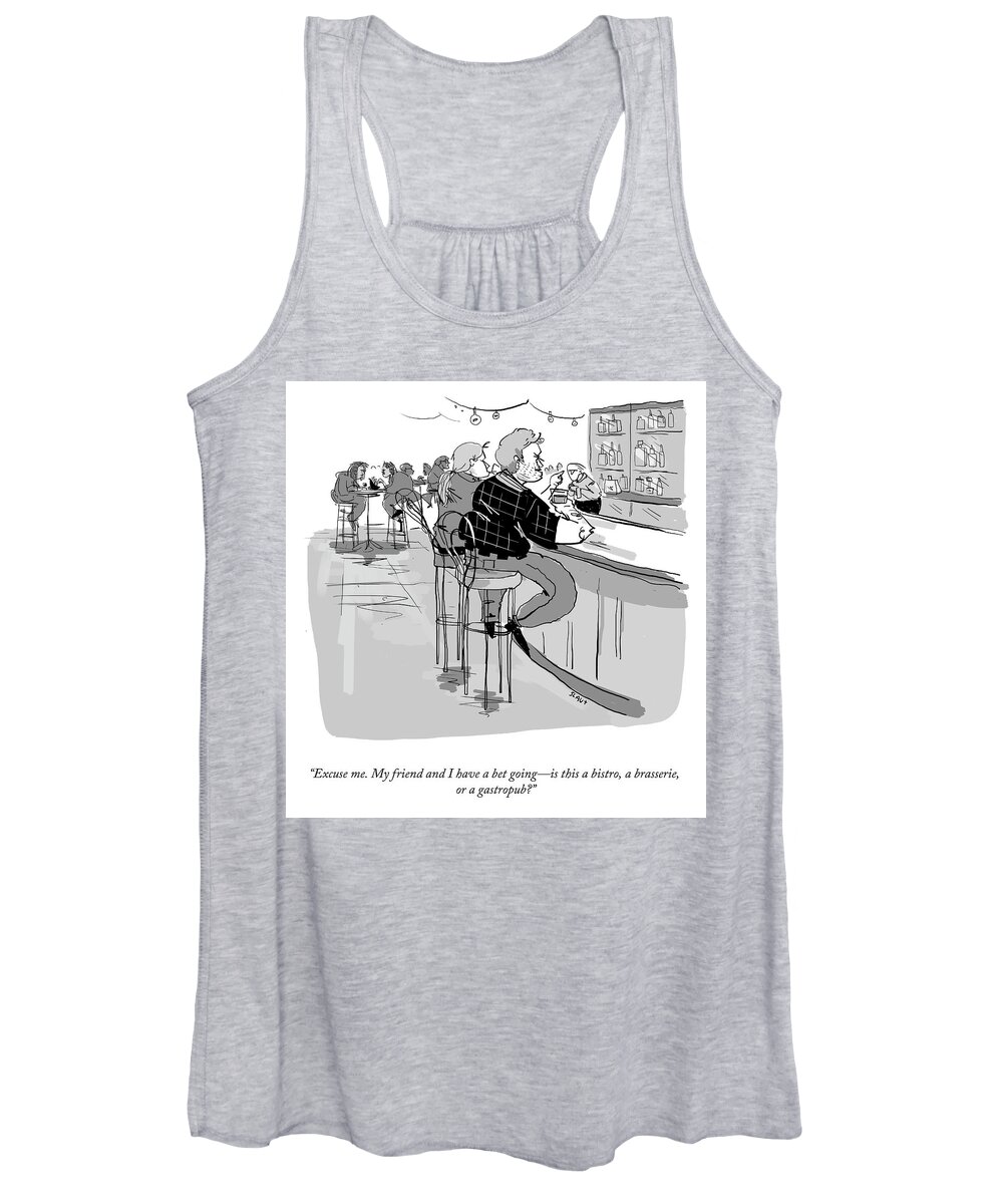 excuse Me. My Friend And I Have A Bet Goingis This A Bistro Women's Tank Top featuring the drawing My Friend and I Have a Bet Going by Sara Lautman
