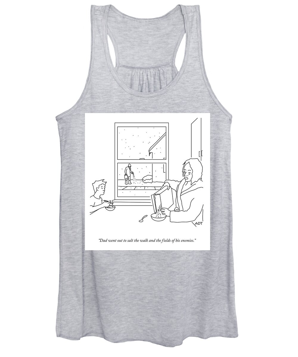 dad Went Out To Salt The Walk And The Fields Of His Enemies. Women's Tank Top featuring the drawing Salting the Fields of his Enemies by Adam Douglas Thompson
